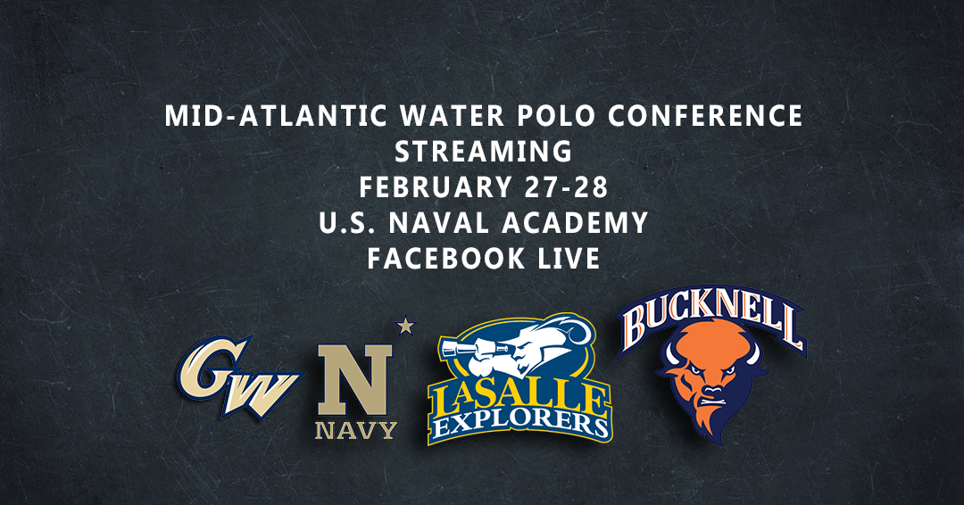United States Naval Academy to Stream Six Mid-Atlantic Water Polo Conference-East Region Games on February 27-28