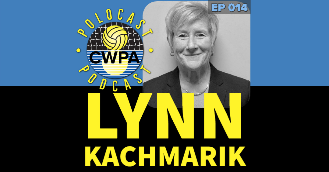 PoloCAST Podcast with George Gross, Jr.: Episode 014 – Collegiate Water Polo Association/USA Water Polo Hall of Fame Member Lynn Kachmarik