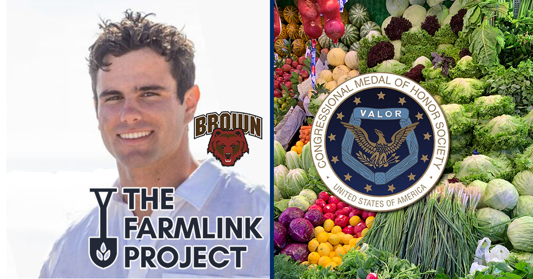Congressional Medal of Honor Society Announces 2021 Citizen Honors Awards For Acts of Heroism and Selfless Service; Brown University’s Aidan Reilly Recognized with Service Award for The FarmLink Project