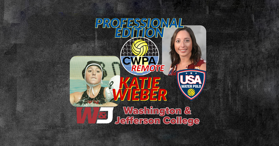 CWPA Remote Professional Edition (Varsity/Club): Washington & Jefferson College Alumna/USA Water Polo Events Manager Katie Wieber