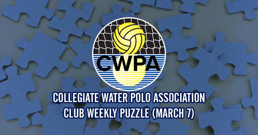 Try to Solve the Collegiate Water Polo Association Collegiate Club Weekly Puzzle (March 7)
