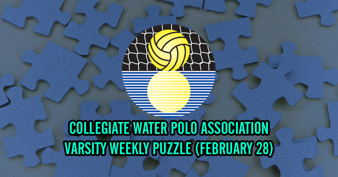 Try to Solve the Collegiate Water Polo Association Varsity Weekly Puzzle (February 28)