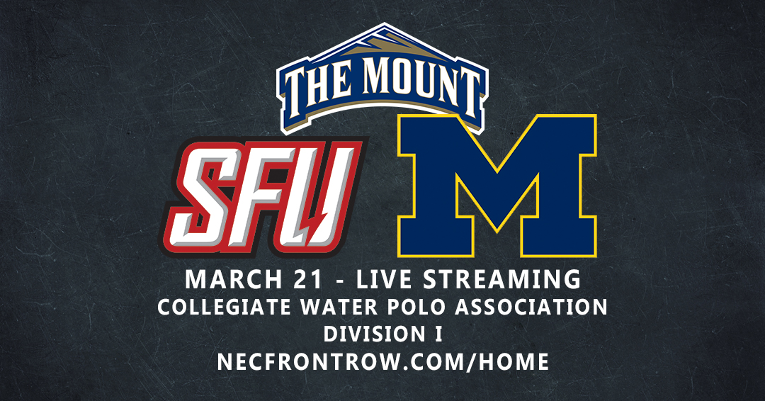 No. 25 Saint Francis University to Stream March 21 Home Games Versus No. 7 University of Michigan & Mount St. Mary’s University