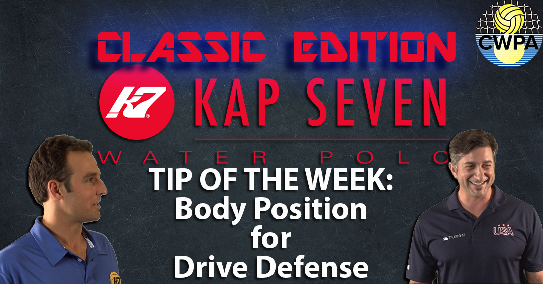 KAP7 Tip of the Week Classic Edition: Body Position for Drive Defense