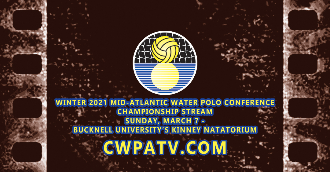 Winter 2021 Mid-Atlantic Water Polo Conference Championship Streaming Available on March 7