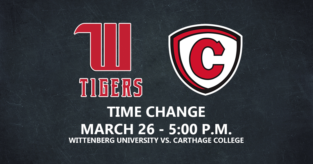 Wittenberg University Home Game Versus Division III No. 5 Carthage College Moved to 5:00 p.m. Start on March 26