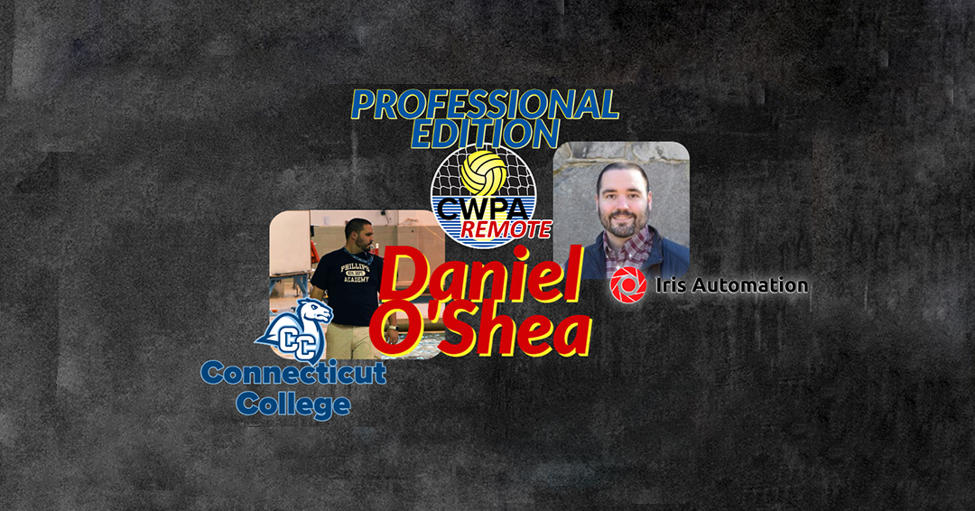 CWPA Remote Professional Edition: Connecticut College Alumnus/Iris Automation Account Executive Daniel O’Shea