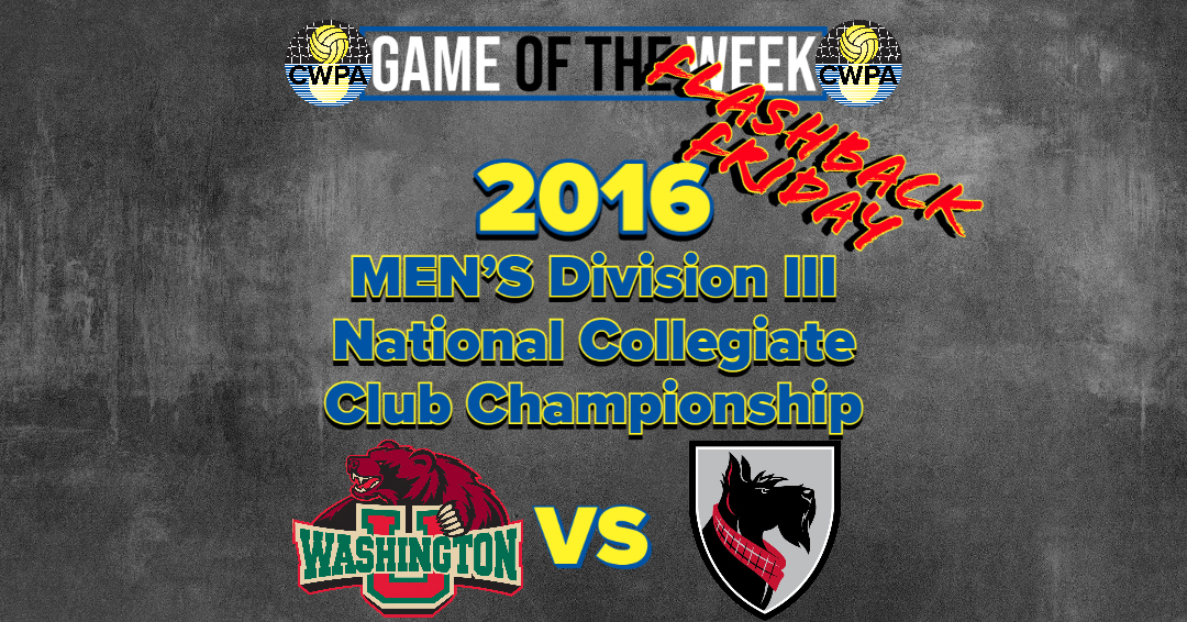 Collegiate Water Polo Association Game of the Week: Washington University in St. Louis vs. Carnegie Mellon University (2016 Men’s Division III Collegiate Club Championship Title Game – October 30, 2016)