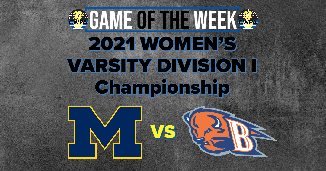 Collegiate Water Polo Association Game of the Week: University of Michigan vs. Bucknell University (April 24, 2021)