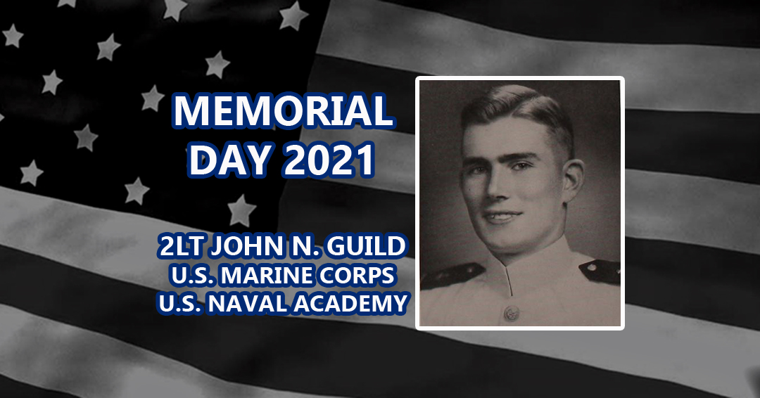 Memorial Day Weekend Remembrance: United States Marine Corps 2LT/United States Naval Academy Alumnus John Guild