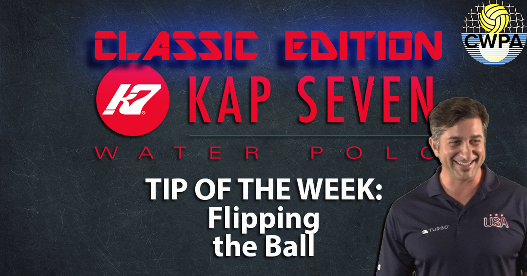 KAP7 Tip of the Week Classic Edition: Flipping the Ball