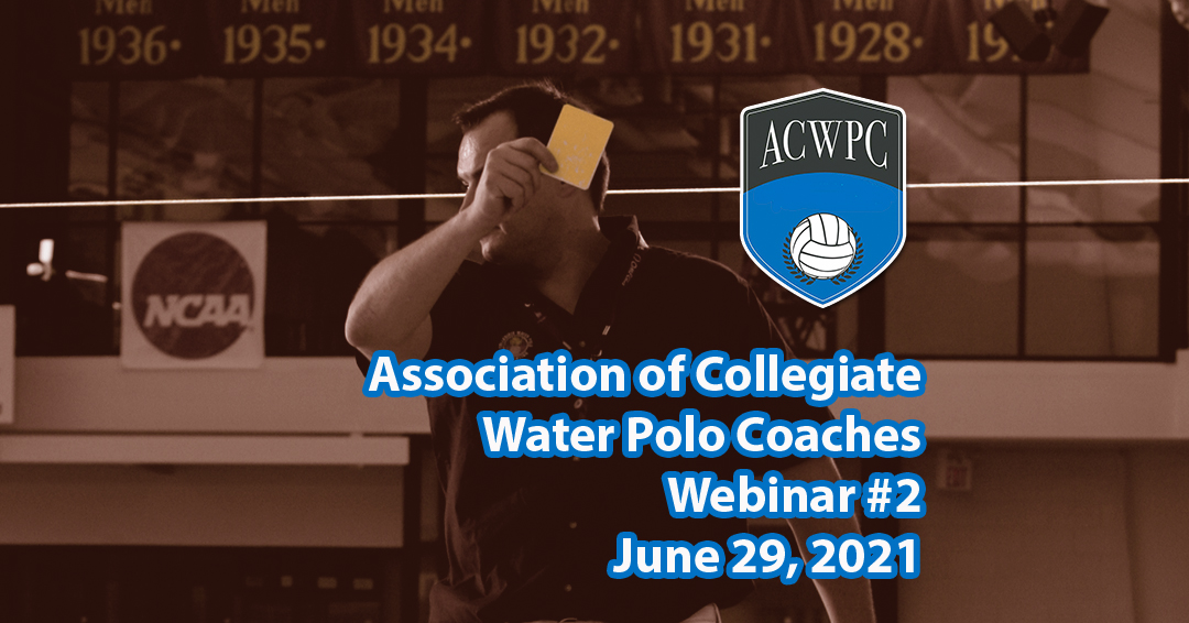 Association of Collegiate Water Polo Coaches Online Rules Webinar #2 Set for June 29