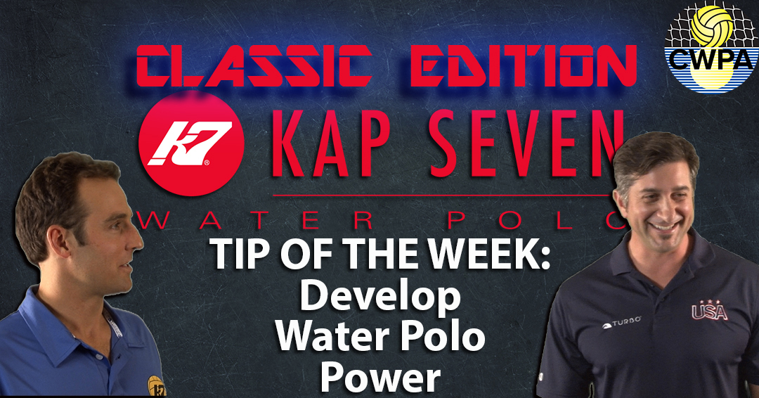 KAP7 Tip of the Week Classic Edition: Develop Water Polo Power