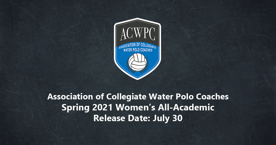 Spring 2021 Association of Collegiate Water Polo Coaches Women’s All-Academic List Set for Release on July 30