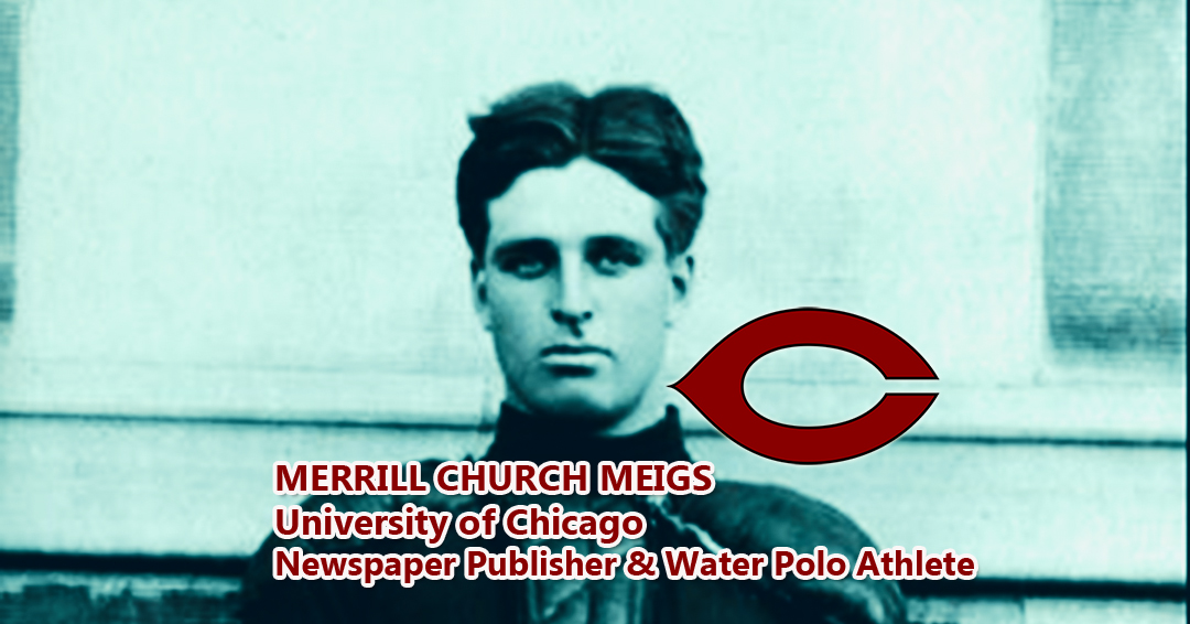 From the Farm to the Press: The Story of University of Chicago Alumnus/Newspaper Publisher Merrill Church Meigs