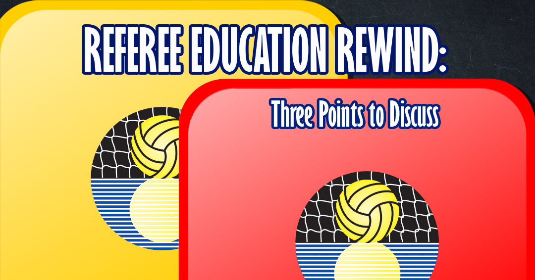 CWPA Referee Education Rewind: Three Points to Discuss