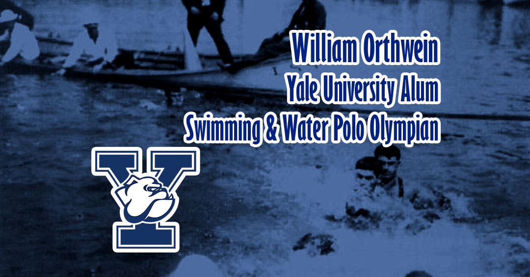 William Orthwein: Yale University Swimming & Water Polo Olympian