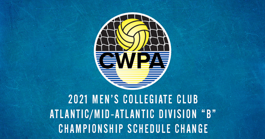 Collegiate Water Polo Association Releases Change to 2021 Men’s Collegiate Club Atlantic/Mid-Atlantic “B” Division Championship Schedule