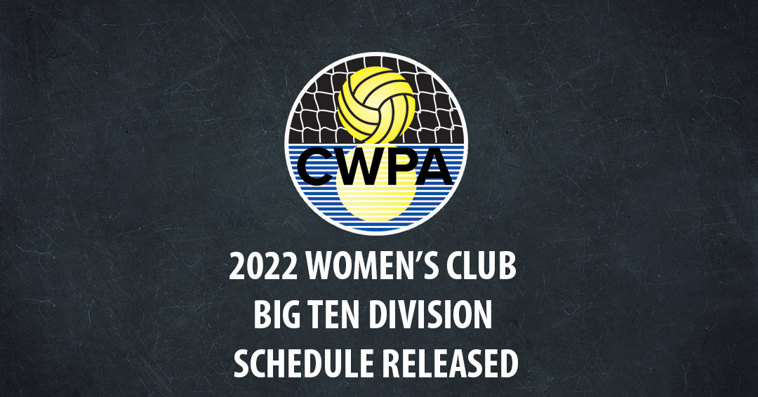 Collegiate Water Polo Association Releases 2022 Women’s Collegiate Club Big Ten Division Schedule