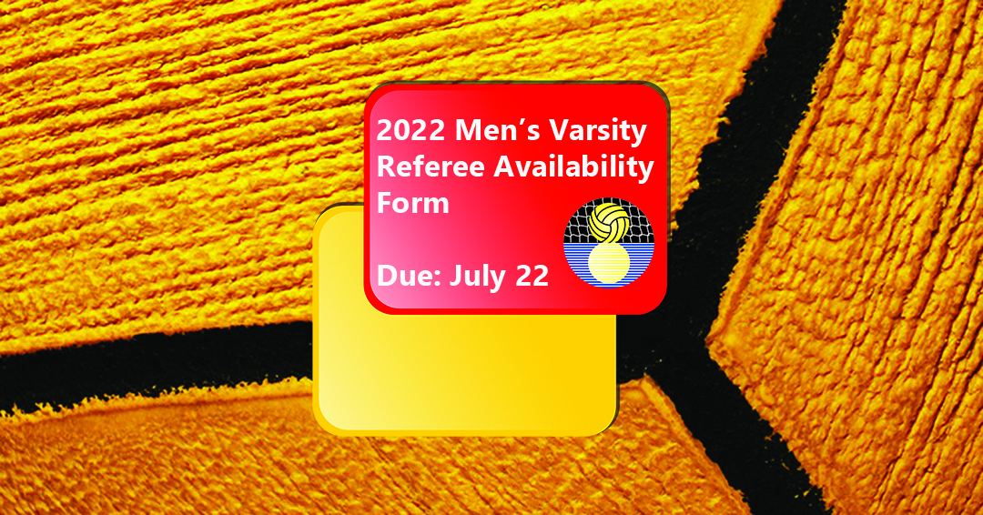 2022 Men’s Varsity Referee Availability Form Released; Due July 22