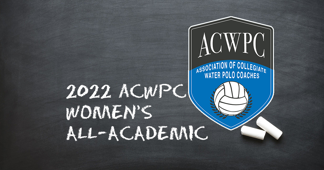 Association of Collegiate Water Polo Coaches Recognizes 843 Athletes on Spring 2022 ACWPC Women’s All-Academic List