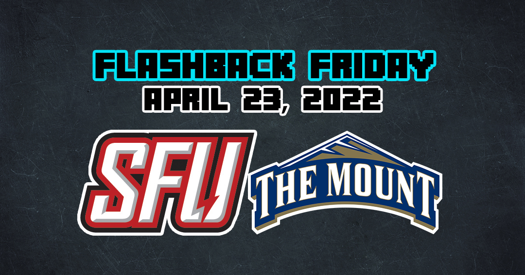 Flashback Friday: Saint Francis University vs. Mount St. Mary’s University (April 23, 2022)