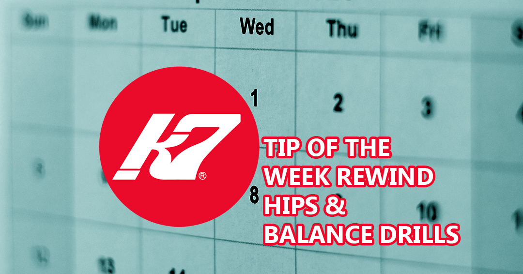 KAP7 Tip of the Week Rewind: Hips & Balance Exercises