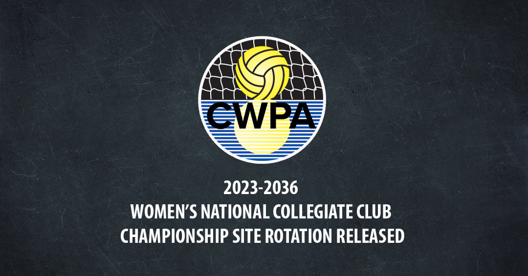 Collegiate Water Polo Association Releases Updated Hosting Rotation for Women’s National Collegiate Club Championship Until 2036
