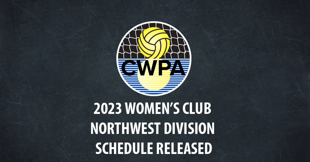 Collegiate Water Polo Association Releases 2023 Women’s Collegiate Club Northwest Division Schedule