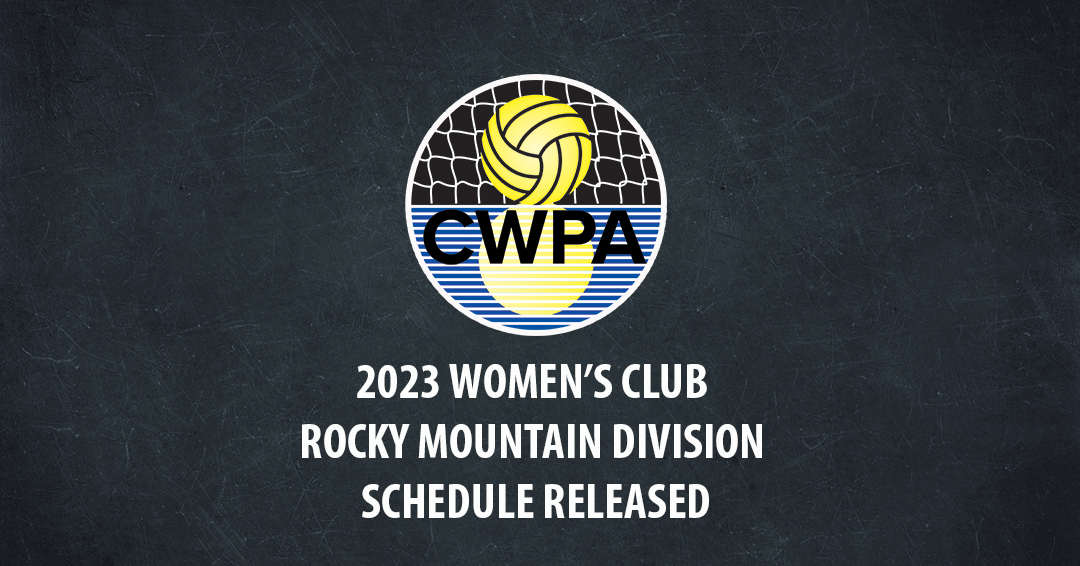 Collegiate Water Polo Association Releases 2023 Women’s Collegiate Club Rocky Mountain Division Schedule