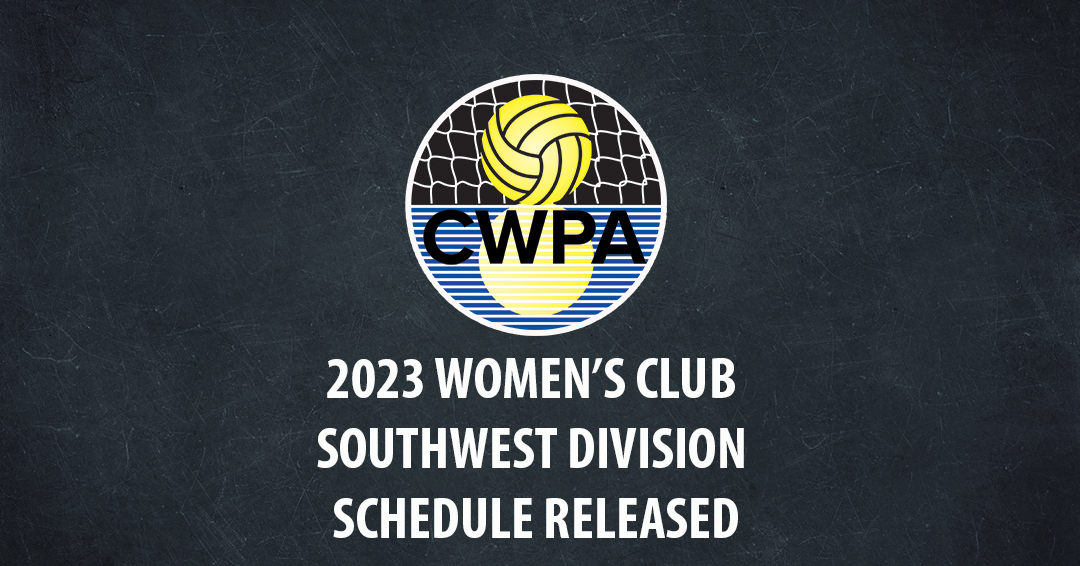 Collegiate Water Polo Association Releases 2023 Women’s Collegiate Club Southwest Division Schedule