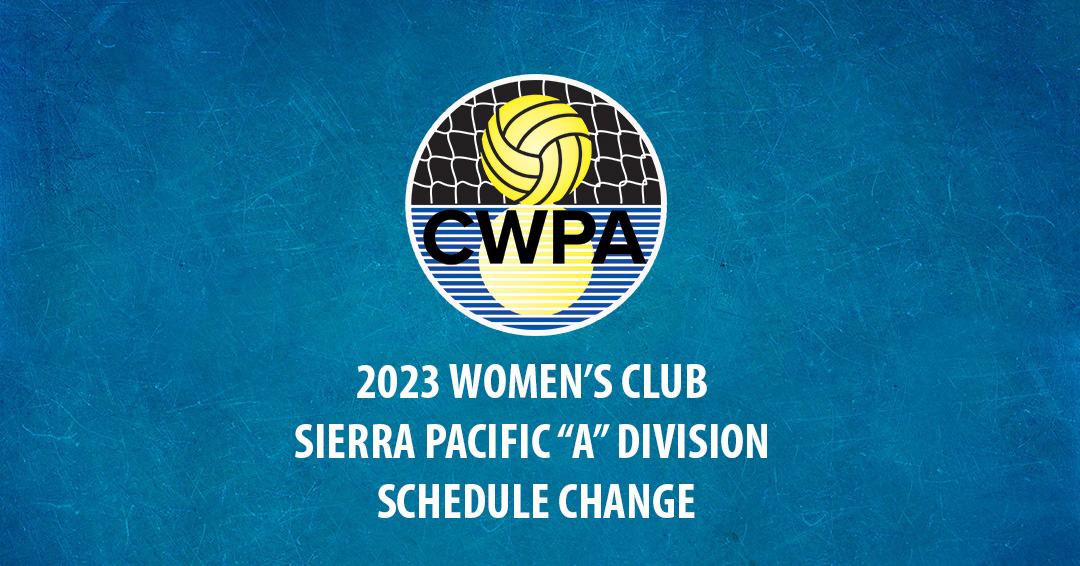 Collegiate Water Polo Association Releases Readjusted 2023 Women’s Collegiate Club Sierra Pacific “A” Division Championship Schedule