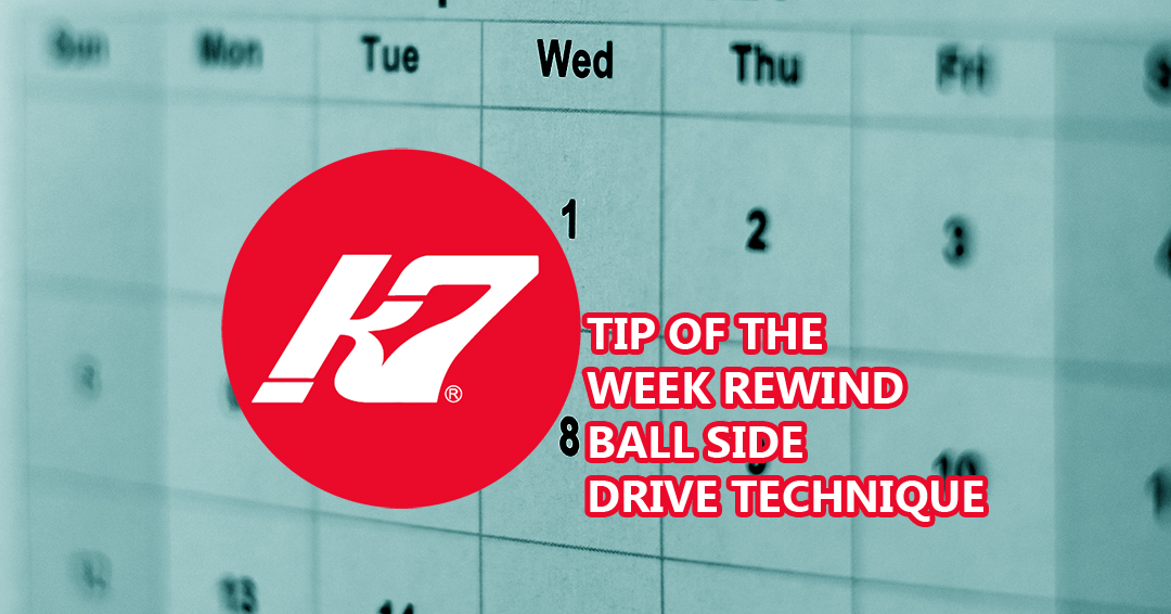 KAP7 Tip of the Week Rewind: Ball Side Drive Technique