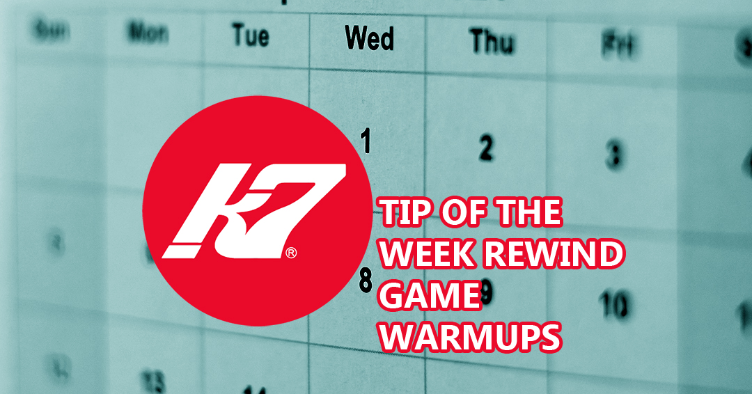 KAP7 Tip of the Week Rewind: Game Warmups
