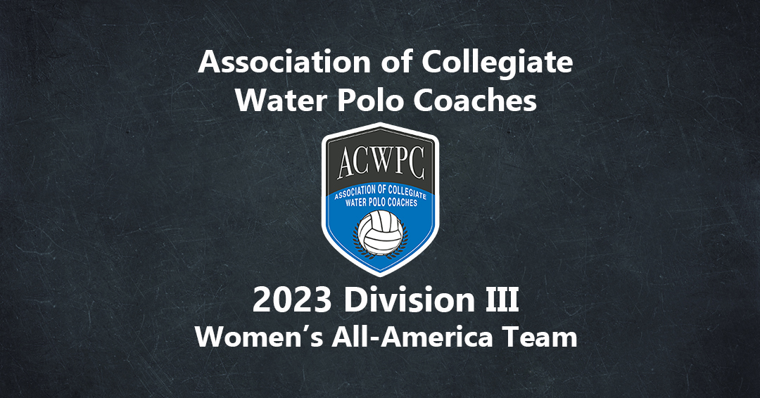 2023 Association of Collegiate Water Polo Coaches Women’s Division III All-America Team Released