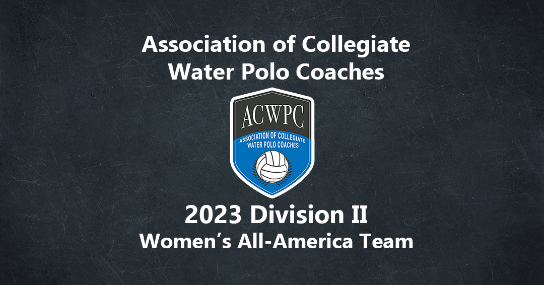 2023 Association of Collegiate Water Polo Coaches Women’s Division II All-America Team Released
