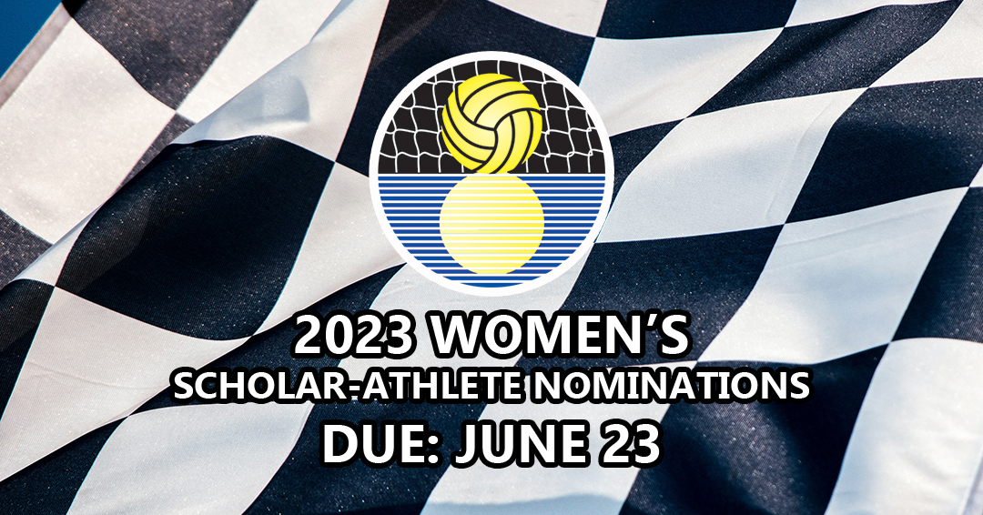 Nearing the Finish Line: 2022-23 Collegiate Water Polo Association Women’s Scholar-Athlete Team Nominations Due June 23