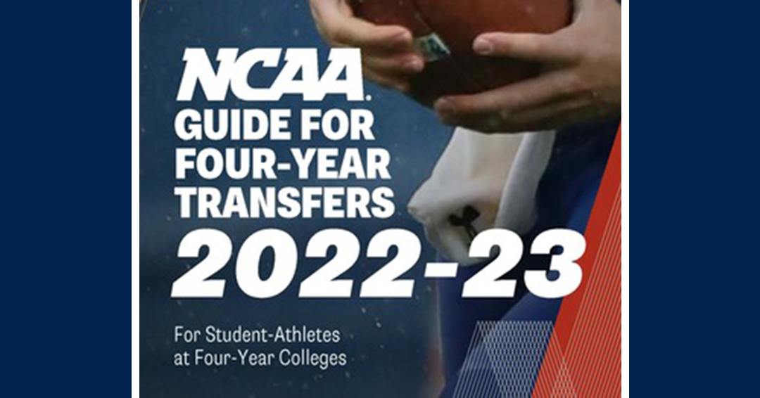 Looking to Transfer: Check Out the 2022-2023 National Collegiate Athletic Association Guide for Four-Year Transfers