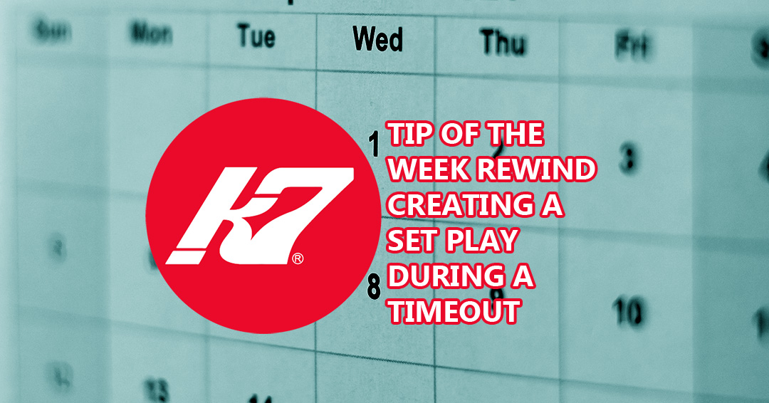 KAP7 Tip of the Week Rewind: Creating a Set Play During a Timeout