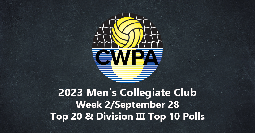 Collegiate Water Polo Association Releases 2023 Men’s Collegiate Club Top 20 & Division III Top 10 Week 2/September 28 Polls