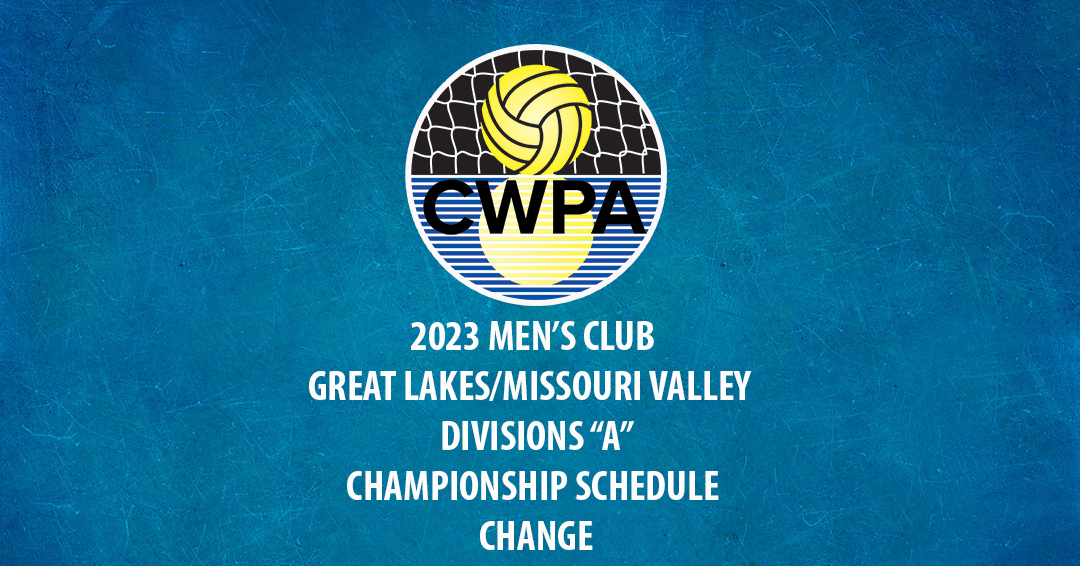 Collegiate Water Polo Association Releases Cancellation of 2023 Men’s Collegiate Club Great Lakes/Missouri Valley Divisions “A” Championship