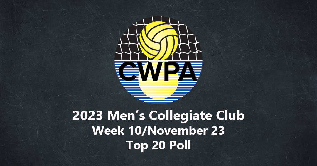Collegiate Water Polo Association Releases 2023 Men’s Collegiate Club Top 20 Week 10/November 23 Poll