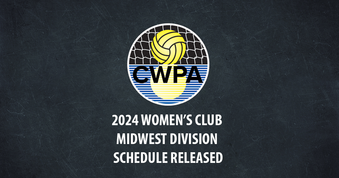 Collegiate Water Polo Association Releases 2024 Women’s Collegiate Club Midwest Division Schedule