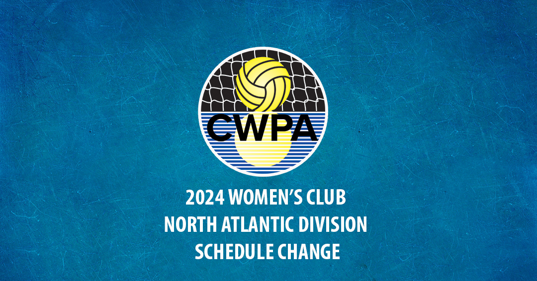 Collegiate Water Polo Association Releases Change to 2024 Women’s Collegiate Club North Atlantic Division Championship Schedule
