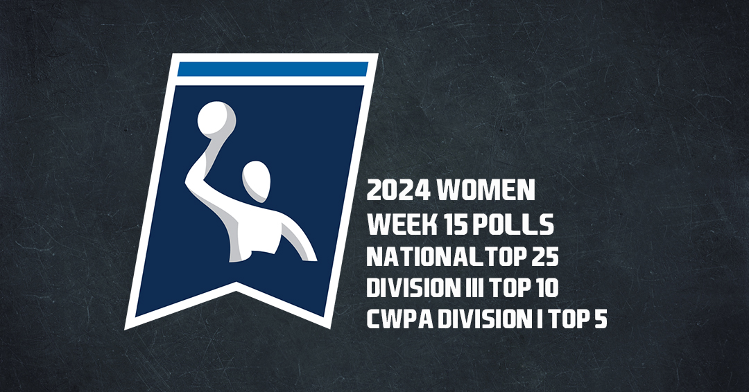 Collegiate Water Polo Association Releases 2024 Women’s Varsity Week 15/May 1 Top 25, Division III Top 10 & CWPA Top 5 Polls