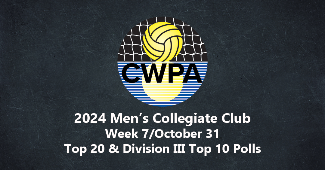 Collegiate Water Polo Association Releases 2024 Week 7/October 31 Men’s Collegiate Club Top 20 & Division III Top 10 Polls