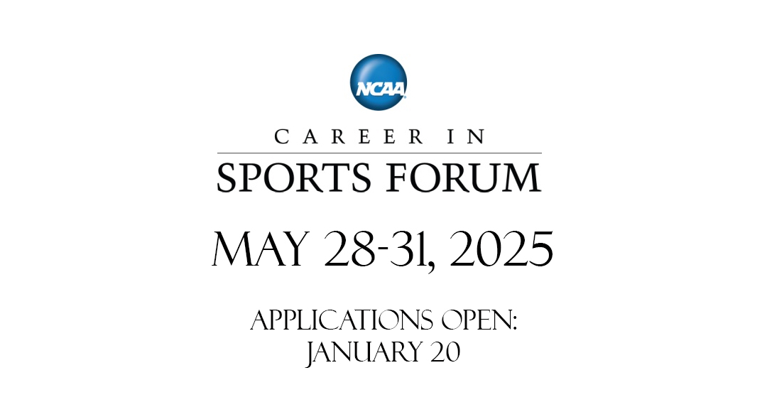 2025 National Collegiate Athletic Association Career in Sports Forum Applications Open January 20