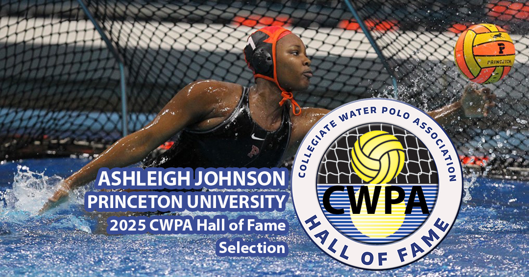 Princeton University Alumna/Olympian Ashleigh Johnson Selected for Induction into Collegiate Water Polo Association Hall of Fame