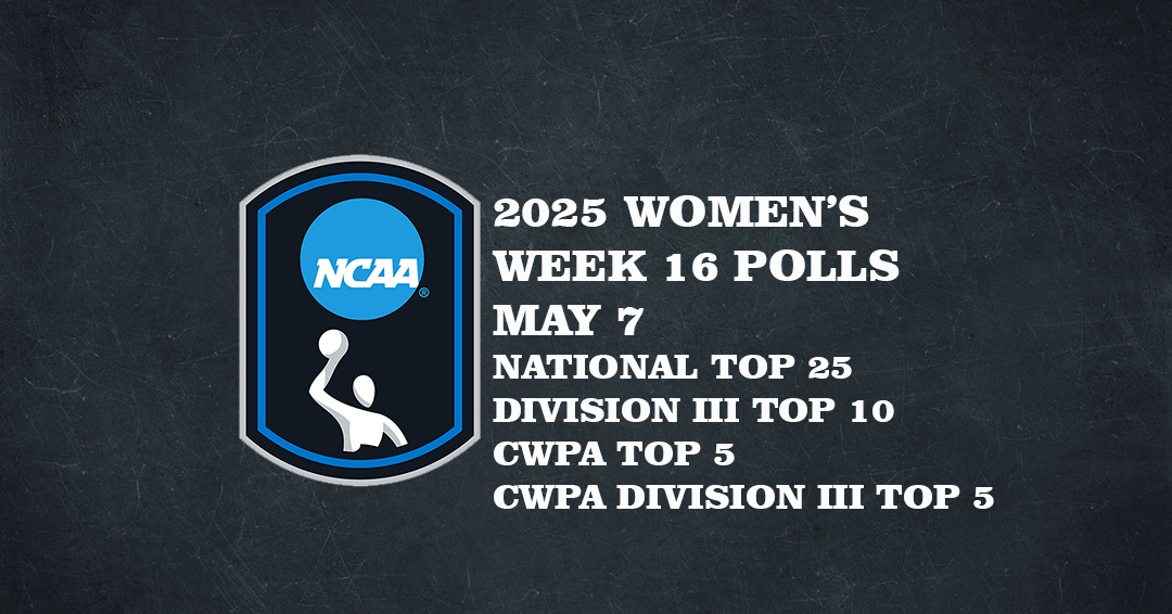 Collegiate Water Polo Association Releases 2025 Women’s Varsity Week 16/May 7 Top 25, Division III Top 10, CWPA Top 5 & CWPA Division III Top 5 Polls