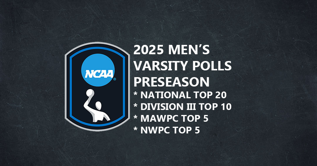 2025 Men’s Varsity Preseason Polls Released; The University of California-Los Angeles & University of Redlands Favored to Repeat as National Collegiate Athletic Association & USA Water Polo Division III Champions
